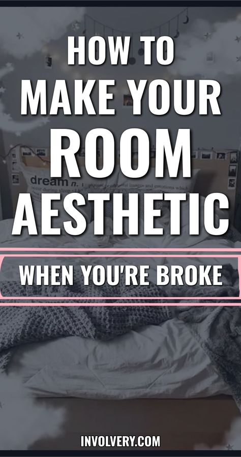 DIY Decorating Ideas On A Budget - How To Make Your Room Aesthetic When You're Broke Cheap Room Ideas Bedrooms, Low Budget Room Makeover, Cheap Ways To Decorate A Bedroom, Low Budget Room Decor Ideas Bedroom, How To Decorate A Bedroom Aesthetic, Aesthetic Room Decor Ideas Low Budget, Redecorate Bedroom On A Budget, How To Make My Room Aesthetic, Room Rearranging Ideas Bedrooms