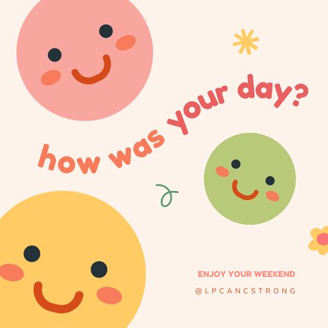 How Your Day, How Was Your Weekend, I Hope You Had A Great Day, How Was Your Day Quotes, How Is Your Day Going?, Hope You Had A Good Day, Hope You Had A Great Day, How Was Your Day, Hope Your Day Was Good