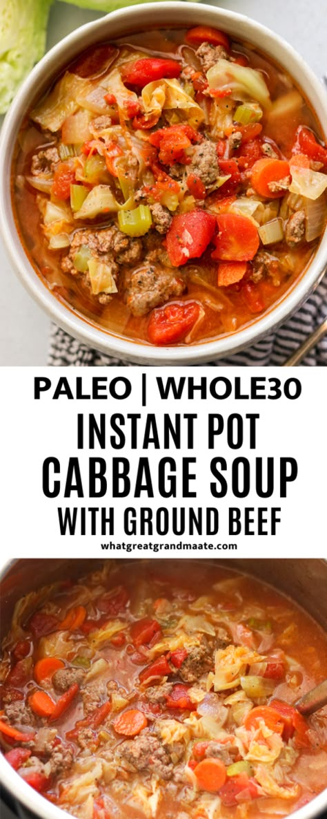 Cabbage Soup With Ground Beef, Instant Pot Cabbage Soup, Whole30 Soup, Instant Pot Cabbage, Whole 30 Soup, Whole30 Soup Recipes, Cooking With Ground Beef, Delicious Paleo Recipes, Paleo Soup