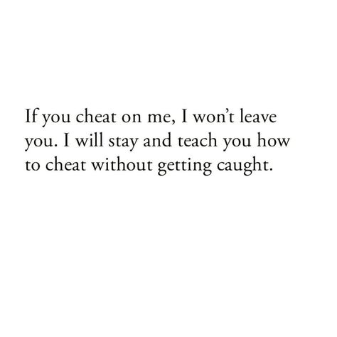 You cheat I stay teach you to cheat and not get caught Staying After Being Cheated On Quotes, Snapchat Cheating Quotes, Cheating Men Quotes Karma, I Got Cheated On, Got Cheated On, Why Did You Cheat On Me Quotes, Cheating Quotes Caught, Men Who Cheat Quotes, Cheating Men Quotes