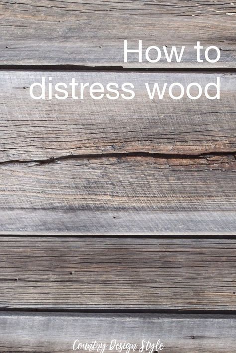 How to distress wood, no hammer involved - Country Design Style Weather Wood Diy, Make New Wood Look Old, Distress Wood, Seni Resin, Wood Furniture Plans, Barn Wood Projects, Old Barn Wood, Diy Holz, Aging Wood