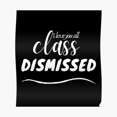 "I Love You All Class Dismissed" Postcard by Zenith-capitis | Redbubble Class Dismissed, Funny Image, Postcards For Sale, I Love You All, Love You All, I Love You, Love You, Funny, For Sale