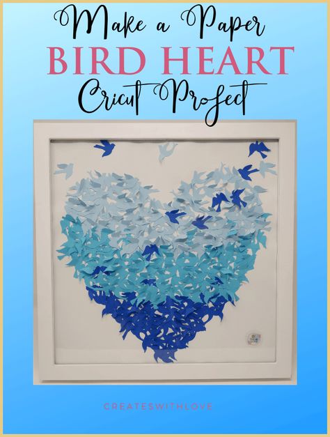 Cricut: Shadow Box Idea » Creates with Love % Walker Bag Tutorial, Cricut Shadow Box, Heart Shadow Box, Heart Shadow, Walker Bag, Dragon Flies, Paper Birds, Bird Theme, Blue Birds