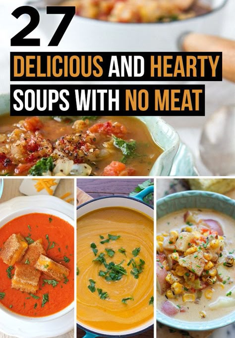 27 Delicious And Hearty Soups With No Meat Different Soups, No Meat, Soup And Stew, Vegetarian Soup, Hearty Soups, Meatless Meals, Delicious Soup, Vegetarian Dishes, Soup And Salad