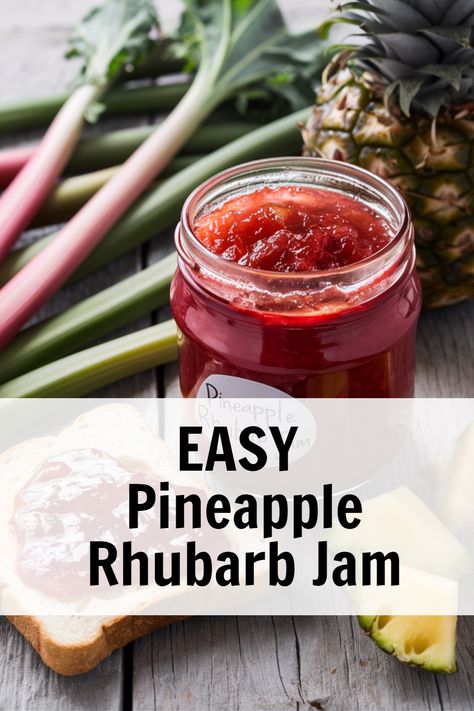 A jar of pineapple rhubarb jam beside a piece of toast slathered with jam, with overlay text "easy pineapple rhubarb jam," showcasing a delicious example of pineapple rhubarb jam from the best rhubarb recipes. Rhubarb Pineapple Jam, Fresh Pineapple Recipes, Recipes Rhubarb, Pineapple Jam Recipe, Chokecherry Jelly, Best Rhubarb Recipes, Easy Jam Recipe, Sour Cherry Jam, Jam Canning