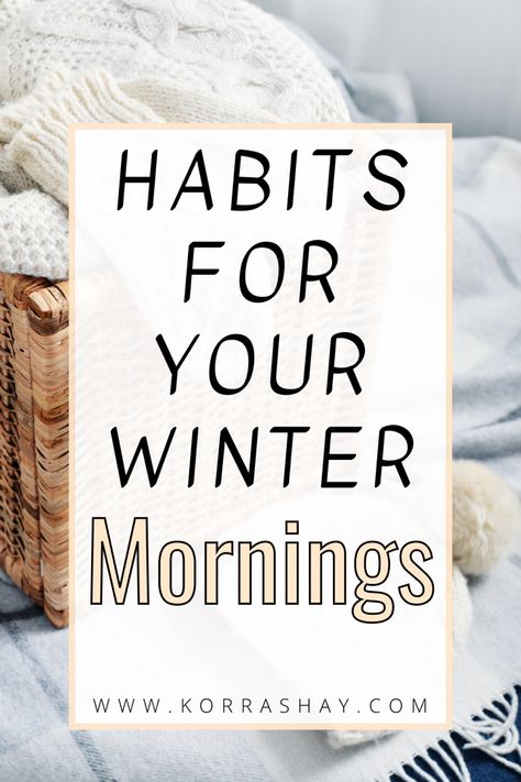 Winter Self Care Tips, Hygge Morning Routine, Winter Glow Up, Hygge Witch, Winter Morning Aesthetic, January Wellness, January Habits, Winter Morning Routine, Habit Ideas