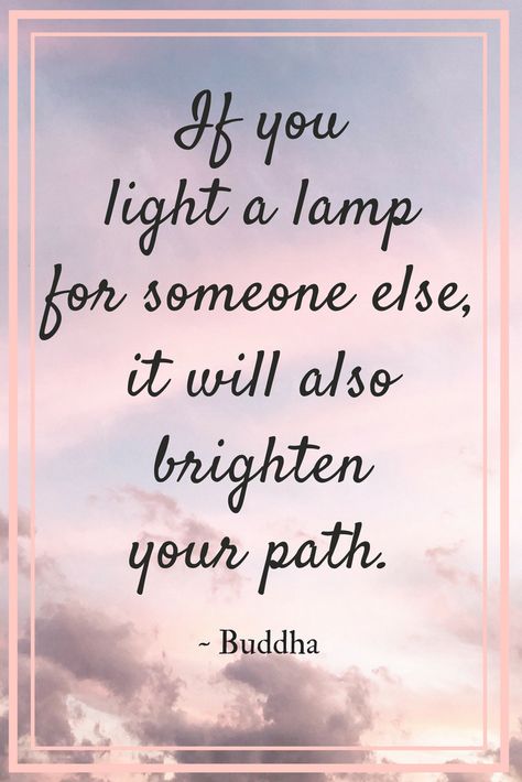 If you light a lamp for someone else, it will also brighten your path. Buddha recognized that our natural state is to help others. The more we contribute to other people's dreams, the easier it becomes to reach our own. If you act in the service of others, you can't go wrong. Mindset | entrepreneur | motivation | inspirational quotes | Dina Cataldo | Buddha quotes If You Can Help Someone Quotes, If You Light A Lamp For Someone Else, Lamp Quotes Inspirational, You Are A Light Quotes, Being Of Service Quotes, Service To Others Quotes, Rotary Quotes, Help Others Quotes, Quotes Helping Others