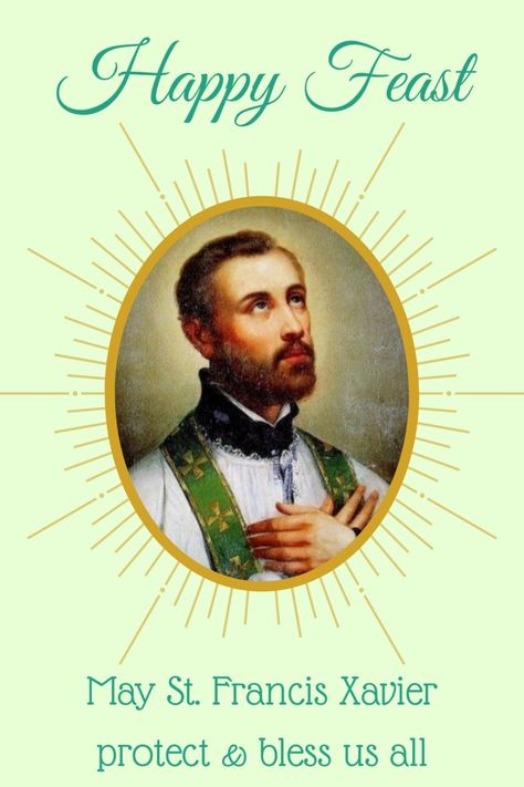 Happy Feast Of Saint Francis Xavier, Saint Francis Xavier Feast, St Francis Xavier Feast Wishes, Happy Feast Of St Francis Xavier, St Francis Xavier Images, Feast Of St Francis Xavier, Feast Day Wishes, Saint Francis Xavier, Rosary Quotes