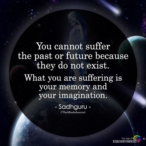 You Cannot Suffer The Past Or Future - https://themindsjournal.com/you-cannot-suffer-the-past-or-future/ We Are Energy Consciousness, The Future, Dale Carnegie, Awakening Quotes, Life Quotes Love, Spiritual Guidance, Spiritual Wisdom, Spiritual Awakening, Wisdom Quotes