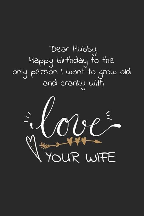 Happy Birthday Quotes For Hubby, Happy Birthday Honey My Husband, Bday Wish For Husband, Happy Birthday To Husband Quotes, Happy Birthday Wishes To Husband, Bday Wishes For Husband, Hubby Birthday Quotes, Husband Birthday Wishes, Happy Birthday Dear Husband