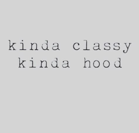 Exactly lol. I grew up in the hood as one of a few white kids, it was crazy growing up. But nonetheless, I thank God for every but of it for it made me who I am today E Card, Describe Me, True Story, All About Me, So Me, Woman Quotes, How To Make An, Great Quotes, Beautiful Words