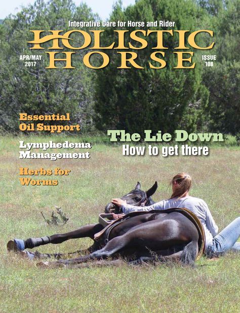 Holistic Horse April/May 2017 Horse Deworming Schedule, Holistic Horse Care, Hoof Oil For Horses, Essential Oil Chart, Natural Horsemanship Training, Healthy Horses, Horse Supplements, Hoof Care, Horse Health