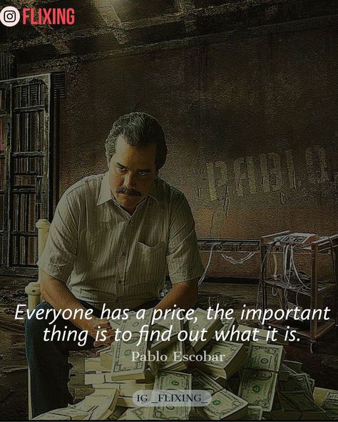 Pablo Escobar Quotes Money, Pablo Quotes, Pablo Escobar Money, Pablo Escobar Wallpaper, Pablo Escobar Quotes, Pablo Escobar Poster, Narcos Quotes, Peaky Blinders Characters, Gangster Quotes