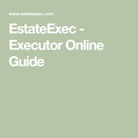 EstateExec - Executor Online Guide Debt Forgiveness, Financial Accounting, Income Tax Return, Life Insurance Policy, Filing Taxes, Estate Planning, Debt Payoff, Award Winning, Dates