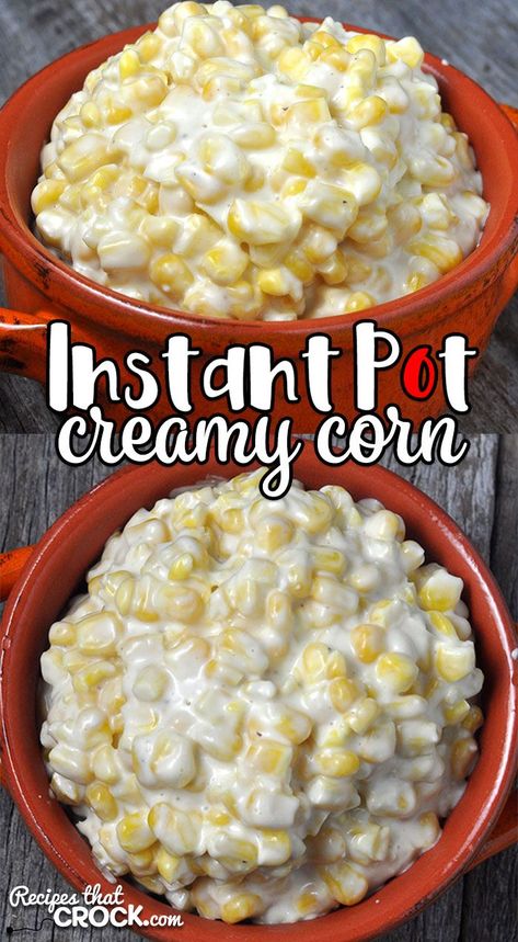 Cream Corn Recipe Instant Pot, Instant Pot Cream Corn, Pressure Cooker Side Dishes, Instant Pot Recipes Side Dishes, Instapot Sides Dishes, Instant Pot Creamed Corn, Instant Pot Sides, Instapot Veggies, Instant Pot Vegetables