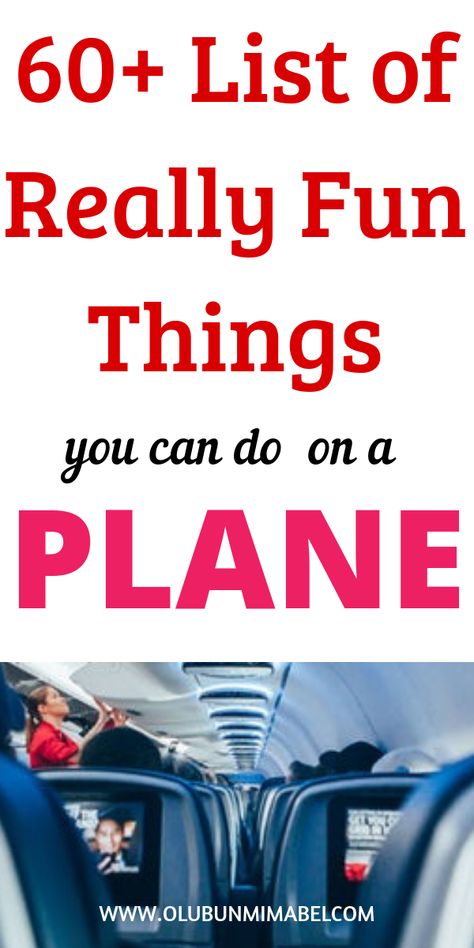 Here is a list of 60+ really fun things you can do on a plane. Traveling doesn't have to be boring. #personaldevelopment #traveling #travelingtips Activities For Plane Rides, Thing To Do On A Plane, What To Do On A Plane When Bored, What To Do On A Plane Ride, Airplane Activities For Adults, Crafts To Do While Traveling, Fun Things To Do On A Plane, Plane Activities For Adults, Things To Take On A Plane