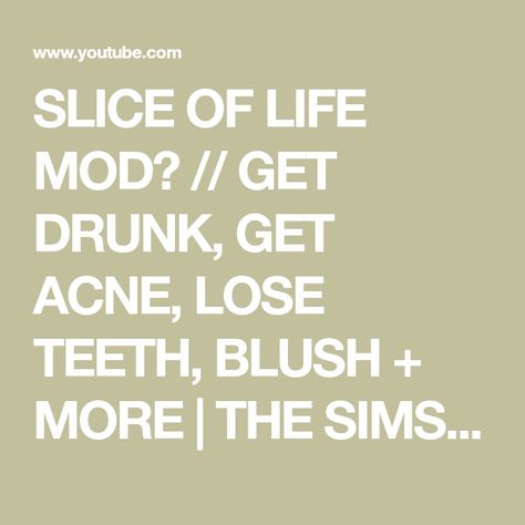 SLICE OF LIFE MOD😱 // GET DRUNK, GET ACNE, LOSE TEETH, BLUSH + MORE | THE SIMS 4 - MOD REVIEW - YouTube Sims 4 Slice Of Life Mod, Sims 4 Drunk Mod, Cc Packs, Lost Tooth, Get Drunk, Sims 4 Gameplay, Sims 4 Toddler, Sims 4 Cc Packs, Kids Glasses