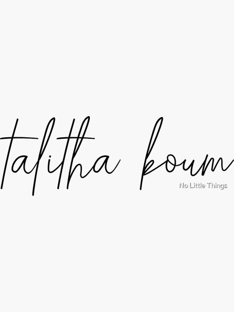 Talitha Koum Tattoo, Talitha Koum, Tattoos Simple, Phrase Tattoos, Tattoo Time, Cute Hand Tattoos, Small Tattoos Simple, Time Tattoos, Christian Apparel