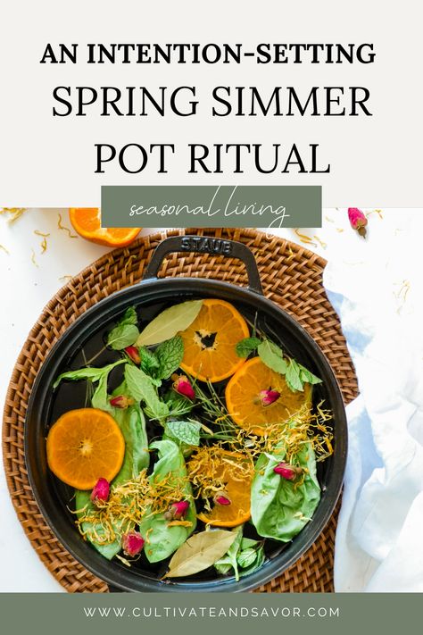 How To Set Your Spring Intentions With A Simmer Pot Ritual Ostara Simmer Pot, Litha Simmer Pot, Beltane Simmer Pot, Spring Simmer Pot, Intention Setting Ritual, Simmer Pots, Simmer Pot Recipes, Simmer Pot, Rustic Crafts