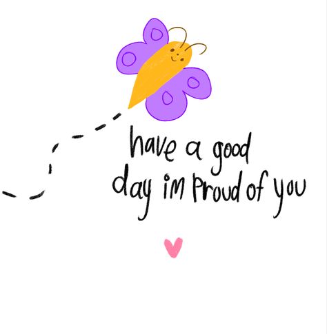 Have A Good Day Doodle, Cute Good Morning Drawing, Have A Good Day Cute, Cute Motivational Doodles, Cute Motivational Quotes, Cheer Up Quotes, Cute Text Quotes, Quotes Lucu, Motivation Text