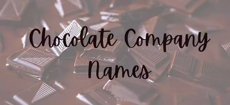 We do love chocolates right, every occasion from Diwali to office party is incomplete without chocolates. Is your passion for chocolates more than celebration? Are you fond of taking your desire to the next level? Do you have sound business knowledge? Then starting a chocolate company is a great business idea. A chocolate candy company can […] The post 999+ New And Attractive Chocolate Company Name Ideas appeared first on Give a Good Name. Name Chocolate Ideas, Chocolate Shop Names Ideas, Chocolate Names Ideas, Chocolate Brand Name Ideas, Chocolate Business Name Ideas, Chocolate Names, Company Name Ideas, Shop Name Ideas, Chocolate Humor