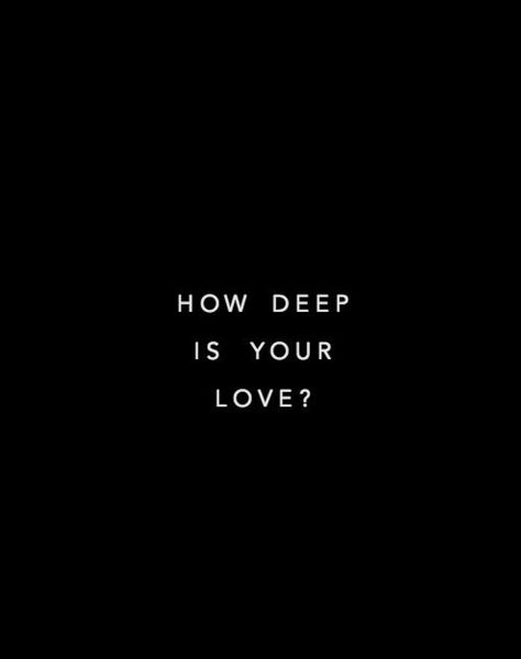 How Deep Is Your Love? | The Bee Gees How Deep Is Your Love Lyrics, Bee Gees How Deep Is Your Love, Bee Gees Tattoo, How Deep Is Your Love, The Bee Gees, Love Yourself Lyrics, Savage Love, Sisters Funny, Inspirational Quotes About Love