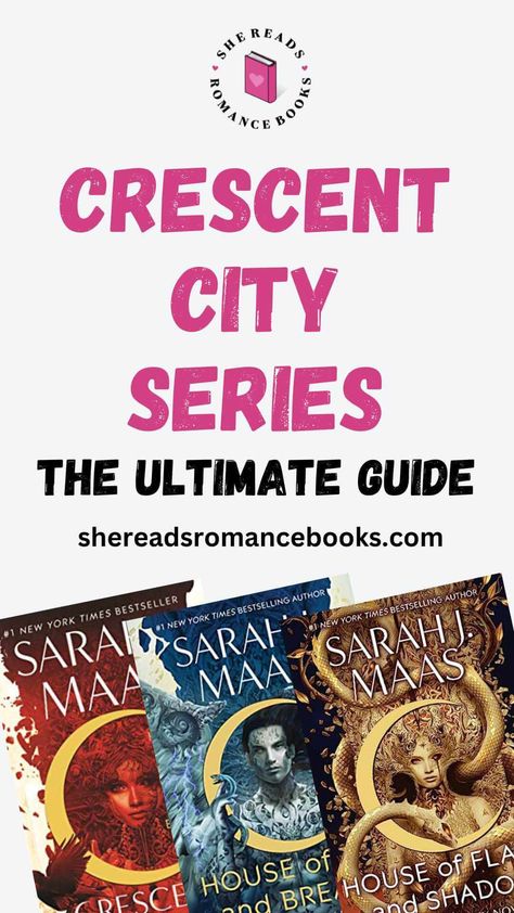 Crescent City Series by Sarah J. Maas: The Complete Guide – She Reads Romance Books Crescent City Pronunciation Guide, Crescent City Cheat Sheet, Crescent City Book, Crescent City Sarah J Maas, The Crescent City, 2024 Books, Fantasy Romance Books, Fantasy Book Series, Sarah J Maas Books