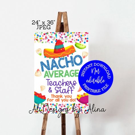 Nacho average teachers and staff, printable poster, INSTANT download, Appreciation week, Nacho bar, Teachers Lounge, Appreciation luncheon Nacho Average Teacher Appreciation Week, Nachos Bar, Teacher Appreciation Poster, Staff Appreciation Week, Nacho Bar, Teachers Appreciation, Teachers Lounge, Download Sign, Staff Appreciation