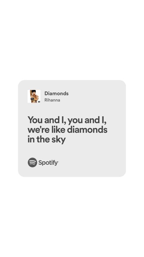 Diamonds Rihanna Lyrics, Rihanna Lyrics, Diamonds Lyrics, Rihanna Diamonds, Lyrics Spotify, Memories Book, Diamonds In The Sky, Gf Material, Spotify Lyrics