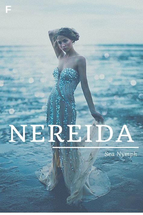 Nereida, meaning Sea Nymph, Greek names, N baby girl names, N baby names, female names, whimsical baby names, baby girl names, traditional names, names that start with N, strong baby names, unique baby names, feminine names, nature names, water names Ocean Last Names, Water Last Names, Female Names That Mean Water, Sea Names Girl, Names That Mean Water, Names Meaning Water, Sea Names, Names Nature, Country Baby Names