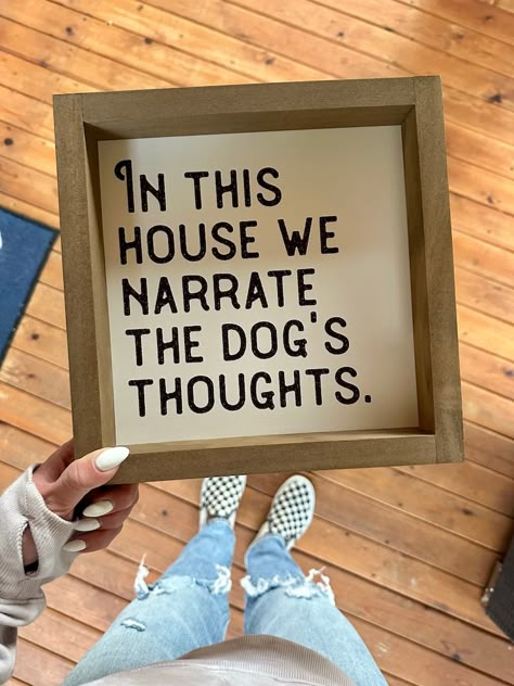 Dog Sign in This House We Narrate the Dogs Thoughts Wood Framed Small or Large Dog Decor Signs Pet Themed Wall Art Modern Farmhouse - Etsy Small Wood Sign Ideas, In This House We Narrate The Dogs, Pet Wall Decor, Dog Decor Ideas, Dog Wall Decor Ideas, Pet Room Ideas Dogs, Dog Room Design, Dog Room Decor, Dog Thoughts