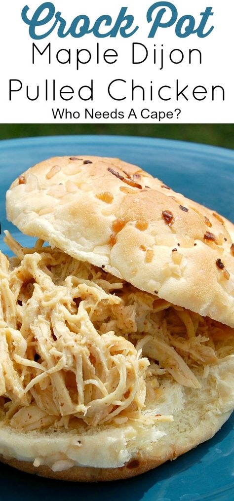 Crock Pot Maple Dijon Pulled Chicken - Who Needs A Cape? Pulled Chicken Crock Pot Recipes, On A Bun, Slow Cooker Freezer Meals, Paleo Crockpot, Crock Pot Recipes, Pulled Chicken, Burrito Bowl, Crock Pot Slow Cooker, Slow Cookers