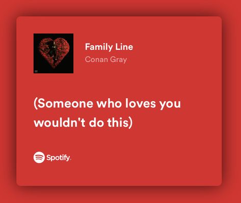 Conan Gray Wallpaper Family Line, Family Line Conan Gray Spotify, Family Line Spotify, Family Line Conan Gray Aesthetic, Family Line Lyric, Family Line Conan Gray Lyrics, Conan Gray Quotes Lyrics, Conan Gray Tattoo, Family Line Conan Gray