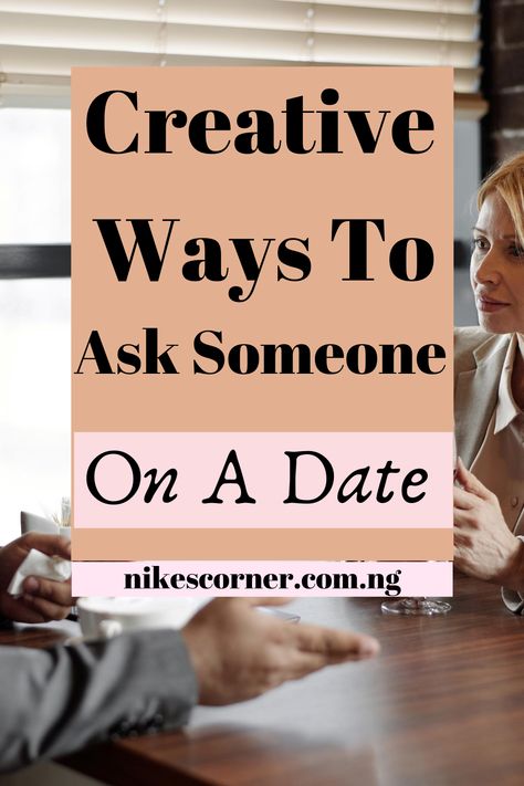 Here are creative ways to ask someone on a date. #nikescorner #date #datingtip Diy Ways To Ask Someone Out, Cute Ways To Ask Someone Out On A Date, Date Asking Ideas Creative, Ideas To Ask Someone Out, How To Ask Someone Out On A Date, Go On A Date With Me, Will You Go On A Date With Me, Creative Ways To Ask Someone To Be Your Valentine, Funny Ways To Ask Someone Out