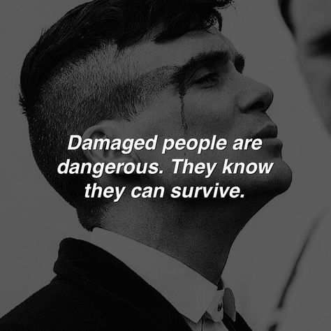 Damaged People, Damaged People Are Dangerous, Amazing Inspirational Quotes, I Love You Quotes, Quotes By Famous People, Love Is, Peaky Blinders, Infj, Powerful Words