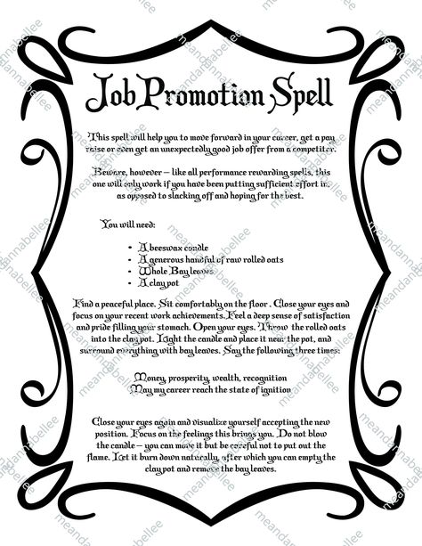 PLEASE SEE SHOP ANNOUNCEMENTS BEFORE ORDERING FOR IMPORTANT SHIPPING INFORMATION, DEADLINES, SHOP UPDATES, ETC.  JOB PROMOTION SPELL DIGITAL IMAGE | INSTANT DOWNLOAD Graphic Design of an Job Promotion Spell set in an ornate frame / border.   Print and use for your art and crafting projects Please note: You are purchasing Digital Artwork only. Me and Annabel Lee cannot guarantee the outcome of any ritual or spell referenced in the artwork. NOTE:  The actual image you will be receiving is shown in Spell For Promotion, Toxic Workplace Spell, Job Security Spell, Spell For Job Promotion, Job Offer Spell, Spells For Job Promotion, Spell For Bad Coworker, Spell For Promotion At Work, Job Promotion Spell