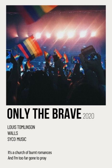 Music Polaroid Posters Louis Tomlinson, Only The Brave Wallpaper, Louis Tomlinson Poster, Brave Poster, Songs Poster, Louis Tomlinson Songs, Brave Wallpaper, Song Posters, Picture Wall Bedroom