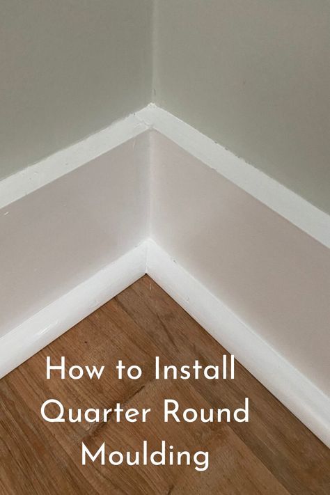 How to Install Quarter Round Moulding - DIY Home Improvement Blog Moulding Diy, Quarter Round Molding, Door Jam, Round Moulding, Shoe Molding, Door Molding, Wall Molding, Nail Holes, Touch Up Paint