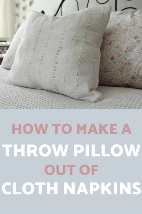 Tired of paying top dollar for expensive throw pillows? If you want a budget-friendly way to make your own expensive looking throw pillows check out these tips & tricks. #budget #diy #pillow #homedecor Napkin Pillow Cover Diy, Knitted Pillows, Homemade Pillows, Throw Pillow Diy, Diy Throw Pillows, Diy Pillow Covers, Diy Towels, Fabric Napkins, Diy Pillow