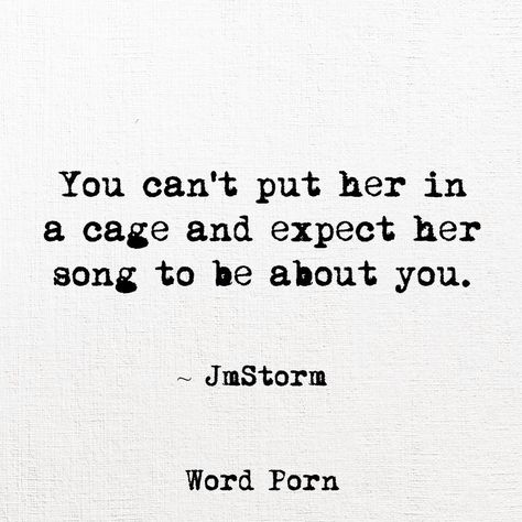 Don't put her in a cage Great Qoutes, Expectation Quotes, Apologizing Quotes, She Quotes, Say That Again, Lovely Quote, She Song, Wise Quotes, Wisdom Quotes