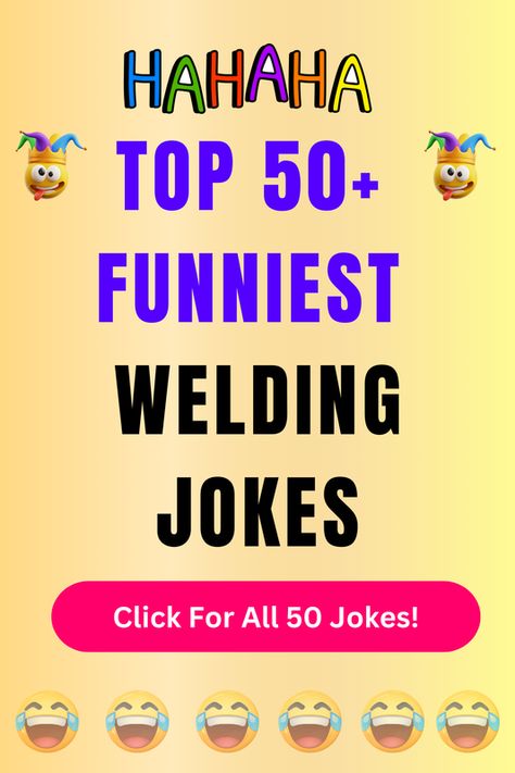 Check Out The Top 50+ Funny Welding Jokes And Puns. Click For All 50+ Hilarious Welding Jokes! Welding Jokes, French Puns, Bro Jokes, Welding Funny, Jokes And Puns, Flux Capacitor, Compliment Someone, Gas Money, Mixed Signals