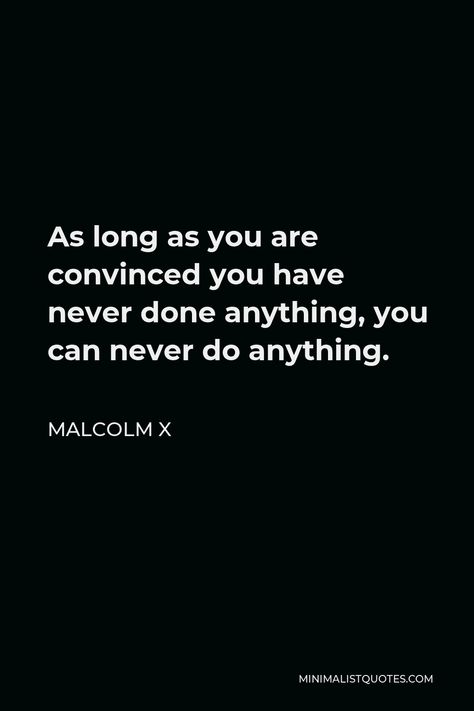 Convince Quotes, Malcolm X Quotes, Oppressed People, Military Housing, Black Inspirational Quotes, Mind Power, Malcolm X, Book List, Positive Self Affirmations