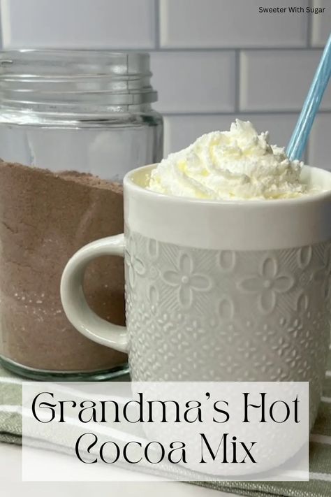 Grandma's Hot Cocoa Mix Cocoa Mix Recipe, Creamy Hot Chocolate, Peppermint Truffles, Hot Cocoa Mix Recipe, Powder Coffee Creamer, Homemade Dry Mixes, Almond Toffee, Hot Cocoa Mix, Peanut Butter Marshmallow