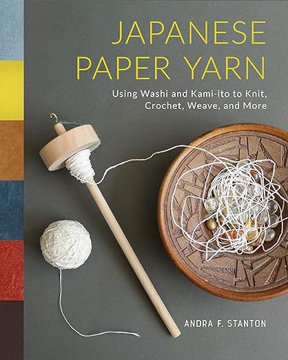 Amazon.com: Japanese Paper Yarn: Using Washi and Kami-ito to Knit, Crochet, Weave, and More: 9780764368301: Stanton, Andra F., McArthur, Meher: Books Upcycle Paper, Weaving Paper, Sewing Paper, Japanese Handicrafts, Japanese Crochet Patterns, Art Yarn Weaving, Crochet Weave, Macrame Weaving, Paper Twine