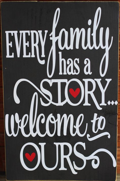 Every Family Has A Story Welcome To Ours, Signs For The Home, Every Family Has A Story, Welcome To Our Family, Chalk It Up, Pallet Crafts, Painted Wood Signs, Welcome To The Family, Chalkboard Signs