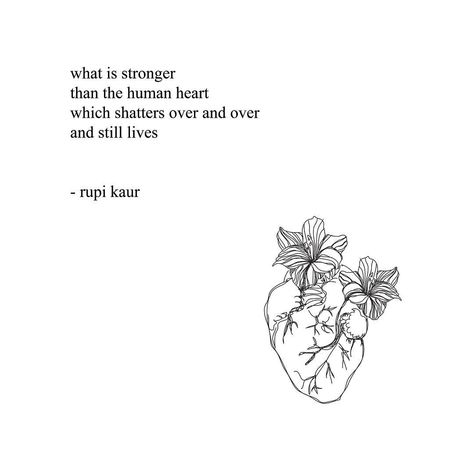 rupi kaur on Instagram: “in the midst of a really difficult breakup i wrote 'stronger' ❤️. i still remember exactly where i was sitting. what i was thinking. and i…” Rupi Kaur Quotes, Milk And Honey Quotes, Honey Quotes, Rupi Kaur, Human Heart, Poem Quotes, A Quote, Poetry Quotes, Pretty Words