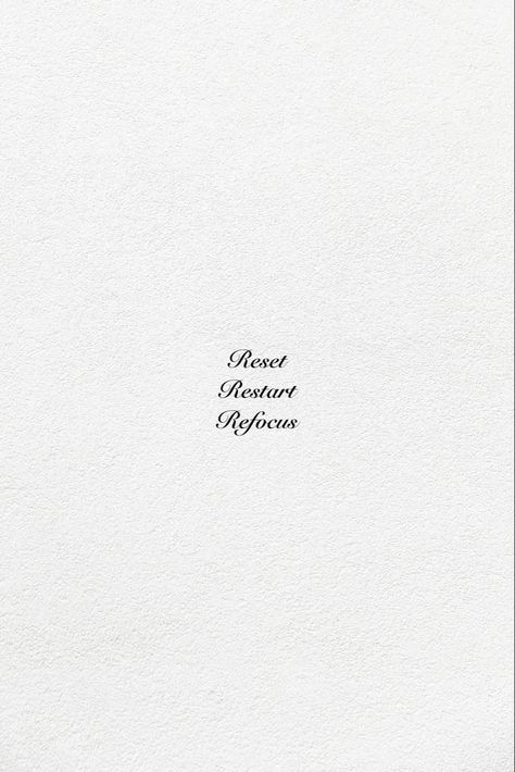 Paper background Reset Readjust Restart Refocus, Reset Quote, Refocus Quotes, Restart Quotes, Reset Restart Refocus, Aries Moon, Summer Vision, Piercing Inspo, Ig Feed