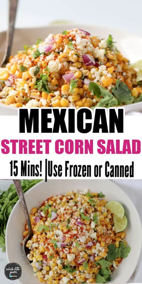 Esquites Recipe (Mexican Street Corn with Frozen Corn) - Whole Lotta Yum Corn Appetizer, Corn Esquites, Esquites Recipe, Frozen Corn Recipes, Corn Elote Recipe, Corn Appetizers, Mexican Corn Recipes, Mexican Street Corn Salad Recipe, Whole Lotta Yum