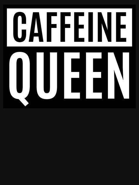 Caffeine Queen, Queen Tshirt, Coffee Love, Family And Friends, Some Fun, Tech Company Logos, Wallpapers, Queen, Coffee