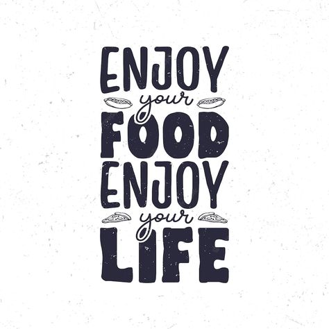 Premium Vector | Enjoy your food enjoy your life Enjoy Food Quote, Hot Dog Restaurants, Food Quotes Funny, Festival Quotes, Vintage Bakery, Cooking Quotes, Food Truck Festival, Vintage Template, Restaurant Menu Template